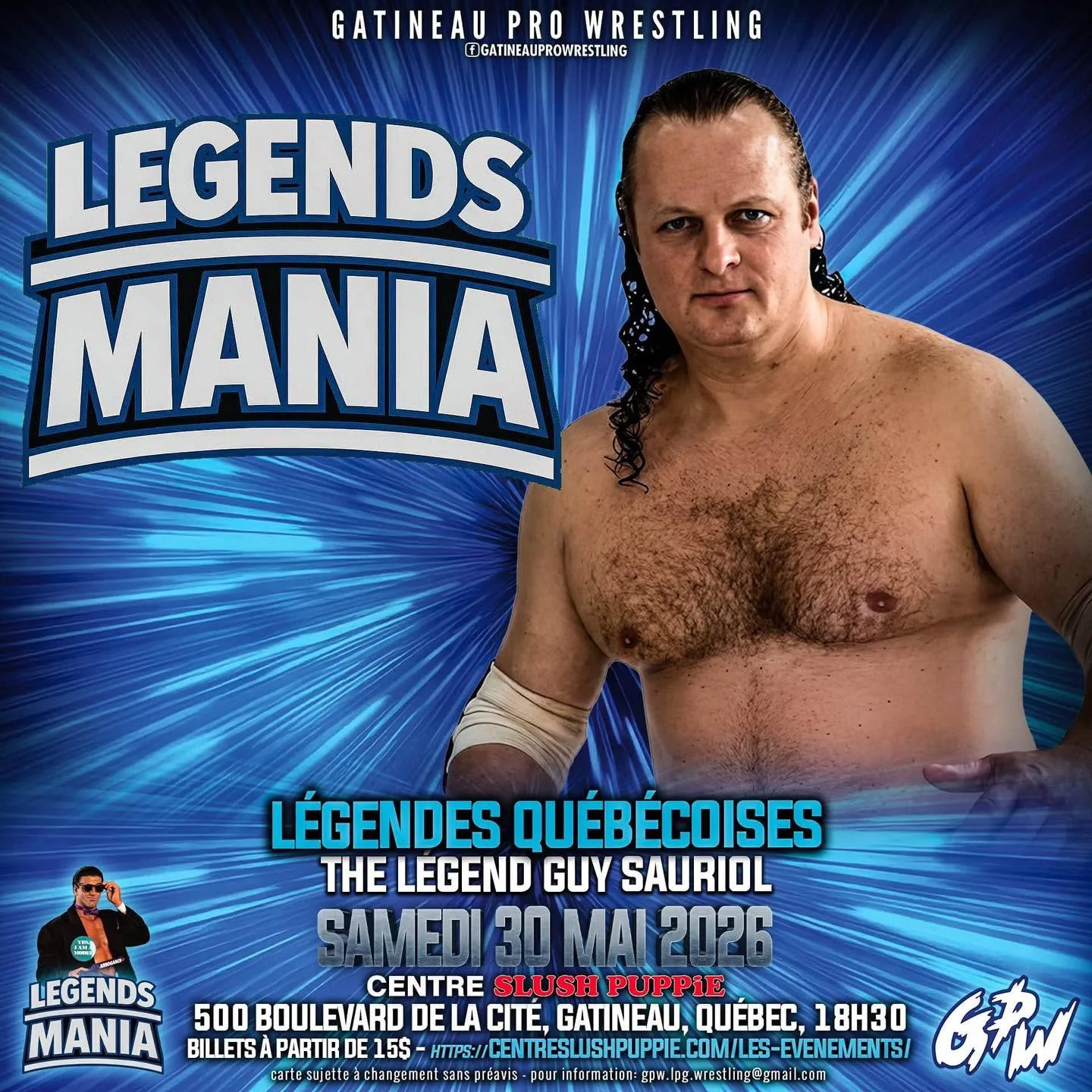 Affiche Legends Mania avec Guy Sauriol au Centre Slush Puppie le 30 mai 2026